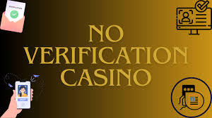 No Verification Online Casinos A Guide to Hassle-Free Gaming