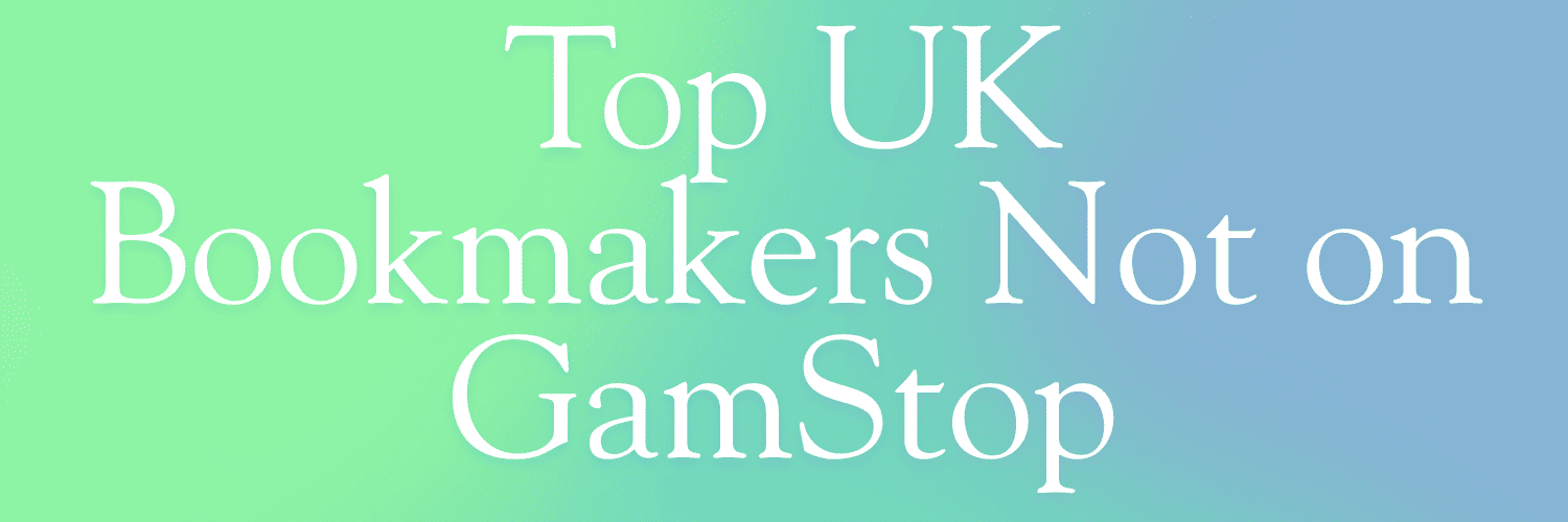 Discover Bookmakers Not on GamStop for Uninterrupted Betting