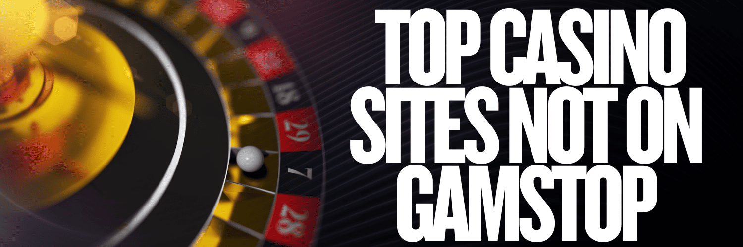 Exploring Casinos Not Registered on Gamstop 835146846