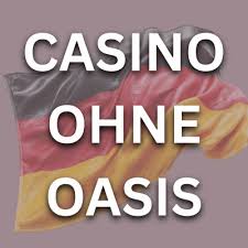 Online Casino ohne OASIS Ihre Alternative für sicheres Spielen