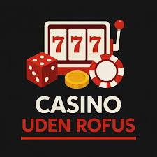 Oplev de Bedste Casinoer Uden ROFUS i Danmark Oplev de Bedste Casinoer Uden ROFUS i Danmark