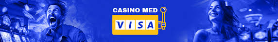 Danske Casinoer med Visa En Guide til Sikker Spil -399801684