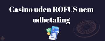 Danske Casinoer Uden Rofus - Spil Sikker og Ansvarligt